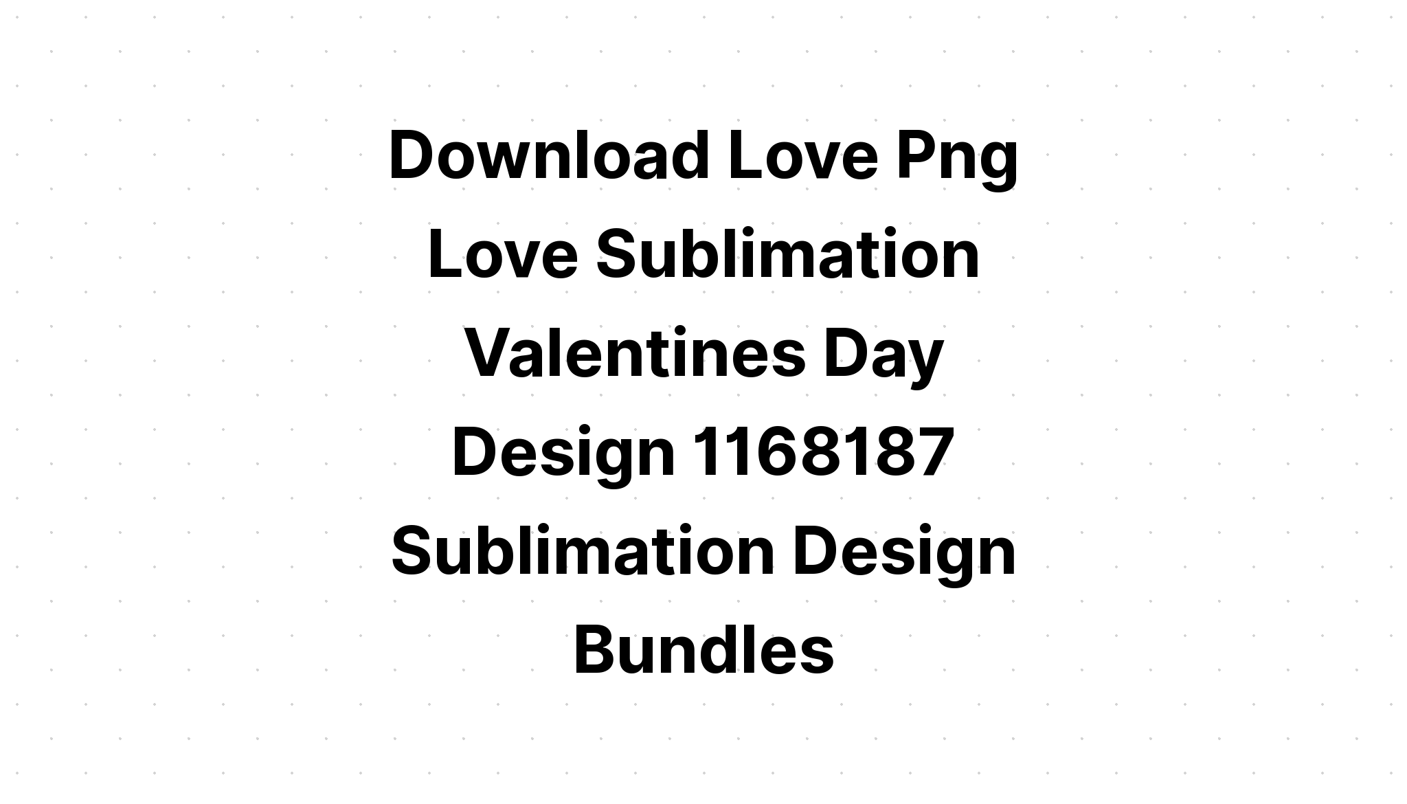 Download Love Valentine's Day?? SVG File